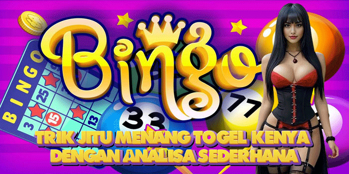 Trik Jitu Menang Togel Kenya Dengan Analisa Sederhana